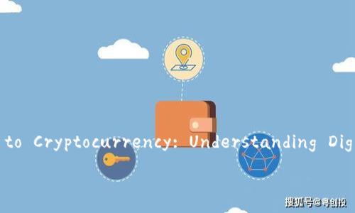 Title: A Comprehensive Guide to Cryptocurrency: Understanding Digital Currency and Its Impact

  